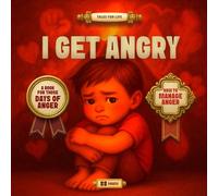 I GET ANGRY: A book for those days of anger