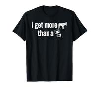 I Get More Ass Than a Toilet Seat Edited Funny Adult Humour T-Shirt