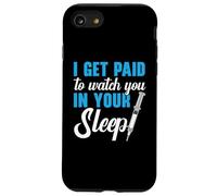 I Get Paid To Watch You In Your Sleep Anesthesia Anesthésiste Coque pour iPhone SE (2020) / 7 / 8