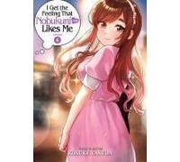 I Get The Feeling That Nobukuni-San Likes Me Vol. 4