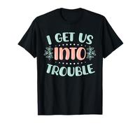 I Get Us Into Out of Trouble Jumeaux Assortis Jumeaux Filles Garçons T-Shirt