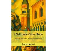 I Gialli delle Città - I Serie: Genova, Alessandria, Ferrara, Venezia, Parigi