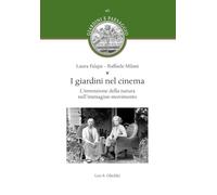 I giardini nel cinema. L'invenzione della natura nell'immagine-movimento