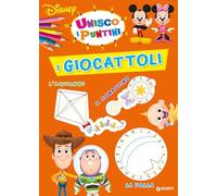 I giocattoli. Unisco i puntini. Ediz. a colori