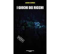 I giochi dei ricchi