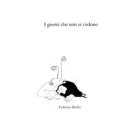 I giorni che non si vedono