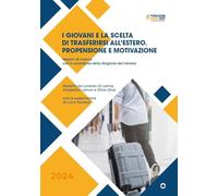 I giovani e la scelta di trasferirsi all’estero. Propensione e motivazione