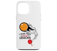 I Give Free Smash Lessons Funny Table Tennis Player Love Coque pour iPhone 13 Pro Max
