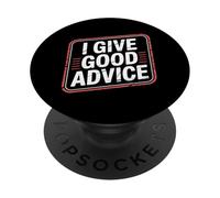 I Give Good Advice Expert Maître de Sagesse - PopSockets PopGrip Adhésif
