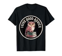 I Give Good Advice Expert Maître de Sagesse |- T-Shirt