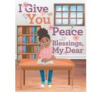 I Give You Peace And Blessings, My Dear