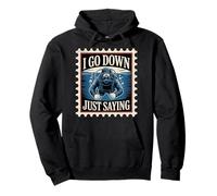 I Go Down Just Saying Deep Scuba Diving Sea - Sweat à Capuche