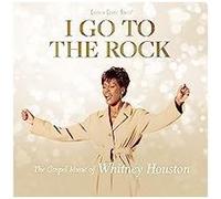 Houston, Whitney - I Go to Rock: The Gospel Music of Whitney Houston