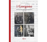 I Gorgone. Storia di una famiglia messinese (1862-1962)