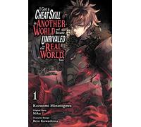 I Got a Cheat Skill in Another World and Became Unrivaled in the Real World, Too, Vol. 1 (manga)