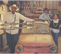 HOMEMADE JAMZ BLUES BAND - I Got Blues for You