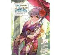 I Got Caught Up In a Hero Summons but the Other World was at Peace Manga Vol. 9 - Toudai - Seven Seas Entertainment LLC - Livre en Anglais - Paperback ToudaiToudai (Auteur)