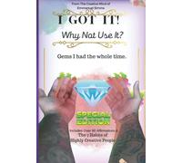 I Got It! Why Not Use It? (From The Creative Mind Of Emmanuel Simms)