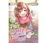 I Got Married to the Girl I Hate Most in Class (Manga) Vol. 5 - Amano Seiju - Seven Seas Entertainment - ebook (ePub illustré) - Livre