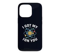 I Got My ION You (Eye on You) Chimie Pun Amant de la Science Coque pour iPhone 13 Pro