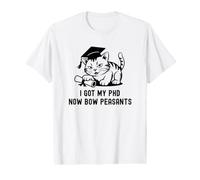 I Got My PhD Now Bow Paysans | Doctorat Amoureux des Chats, PhD Cat T-Shirt Graphique avec Valeur