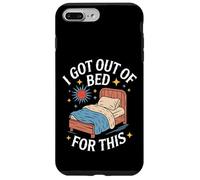 I Got Out of Bed for This Attente de Sarcasme agacée - Coque pour iPhone 7 Plus/8 Plus