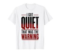 I Got Quiet, c'était The Warning, introverti, personnalité Calme T-Shirt