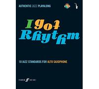 I Got Rhythm: 10 Jazz Standards for Alto Saxophone