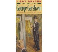 I Got Rhythm: The Smithsonian George Gershwin Collection by George Gershwin (1995-09-19)
