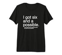 I got Six and a Possible Spades T-Shirt Haut de Gamme