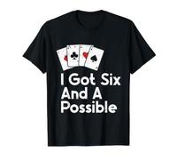 I Got Six and A Possible T-Shirt Graphique avec Valeur
