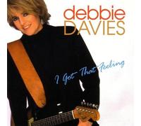 I Got That Feeling by Debbie Davies (1996-12-16)