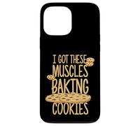 I Got These Muscles Baking Cookies Citation Bakery Cake Baker Coque pour iPhone 13 Pro Max