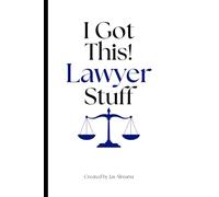 I Got This! Lawyer Stuff: A 12-Month Reflection & Planner Journal for Lawyers and Legal Professionals