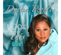Dottie Peoples - I Got This Live