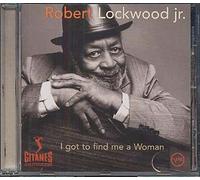 Robert Lockwood Jr - I Got to Find Me a Woman