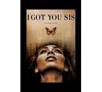 I Got You Sis: Healing After Abuse Workbook: A Guided Journey to Healing, Rebuilding, and Thriving