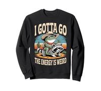 I Gotta Go The Energy is Weird Frog Raton Laveur Sweatshirt