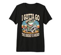 I Gotta Go The Energy is Weird Frog Raton Laveur T-Shirt Haut de Gamme