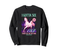 I Gotta See The Candy First (Graphique Licorne Amusante) Sweatshirt