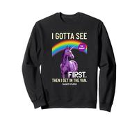I Gotta See The Candy First (Graphique Licorne Arc-en-Ciel Amusant) Sweatshirt