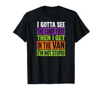 I Gotta See The Candy First I'm Not Stupid Halloween Adulte T-Shirt