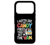 I Gotta See The Candy First Then I Get in The Van Funny Coque pour iPhone 17 Pro