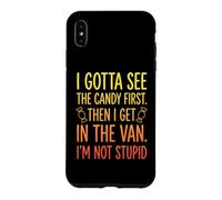 I Gotta See The Candy First Then I Get in The Van - Halloween Coque pour iPhone XS Max