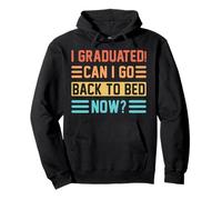 I Graduated Can I Go Back to Bed Now Funny Retro Graduation Sweat à Capuche