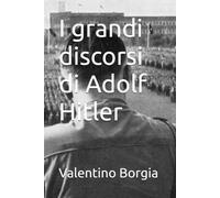 I grandi discorsi di Adolf Hitler
