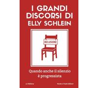 I grandi discorsi di Elly Schlein: Quando anche il silenzio è progressista