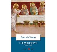I grandi iniziati. Storia segreta delle religioni