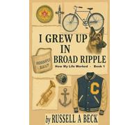 I Grew Up in Broad Ripple