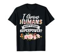 I Grow Humans What's Your Superpower Enceinte Maman Grossesse T-Shirt
